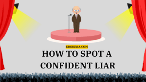 How to Spot a Confident Liar