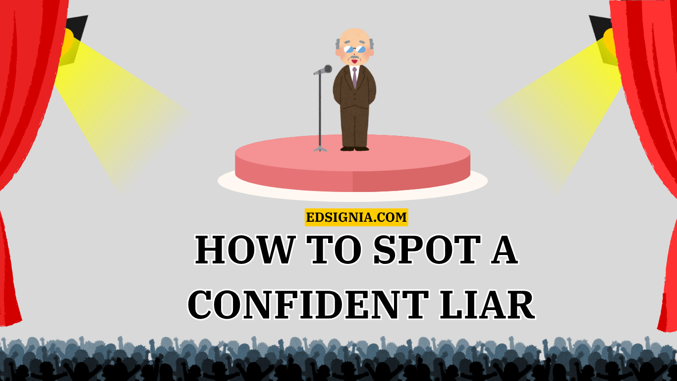 How to Spot a Confident Liar
